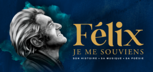 Félix, je me souviens