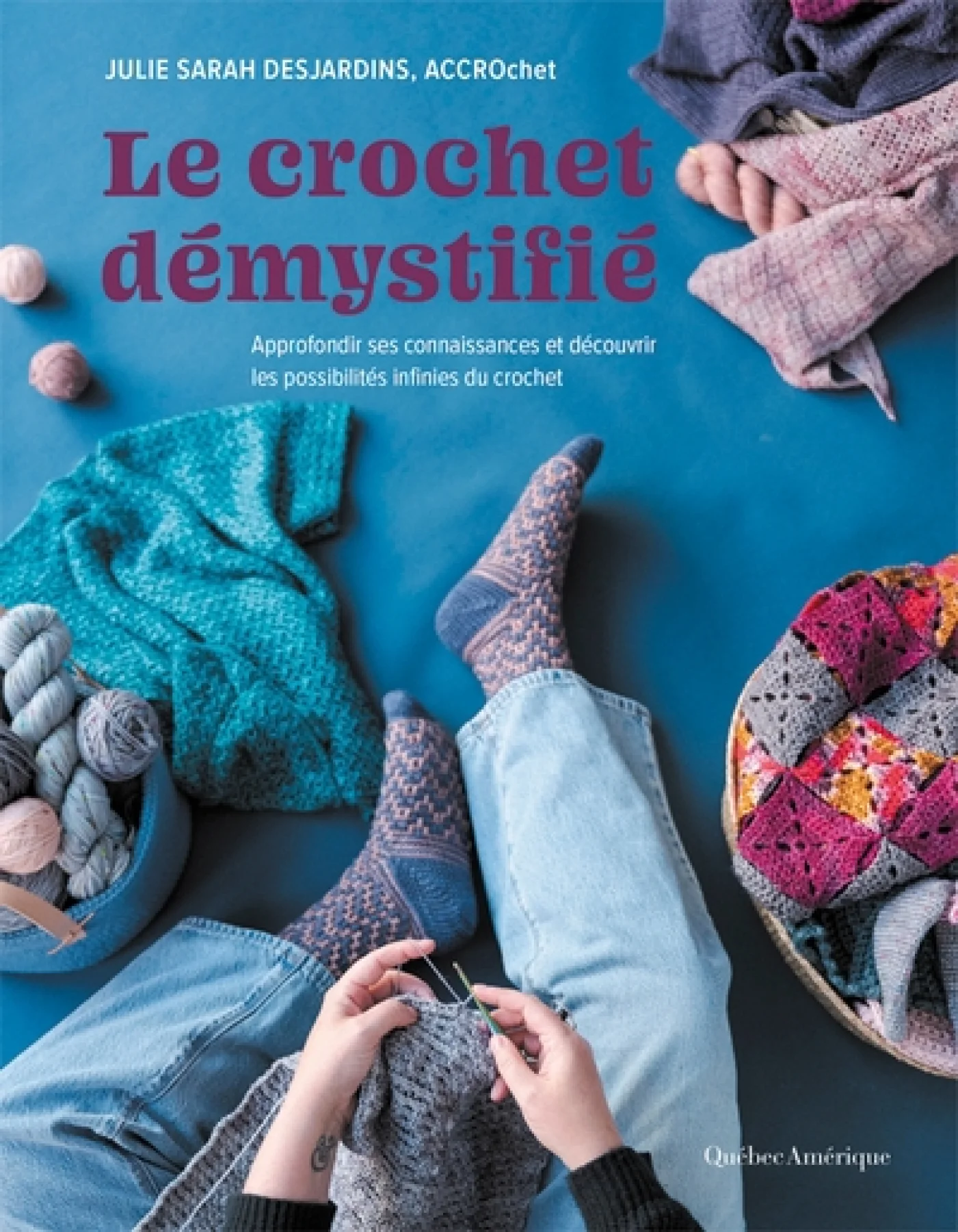 le crochet démystifié de Julie Sarah Desjardins