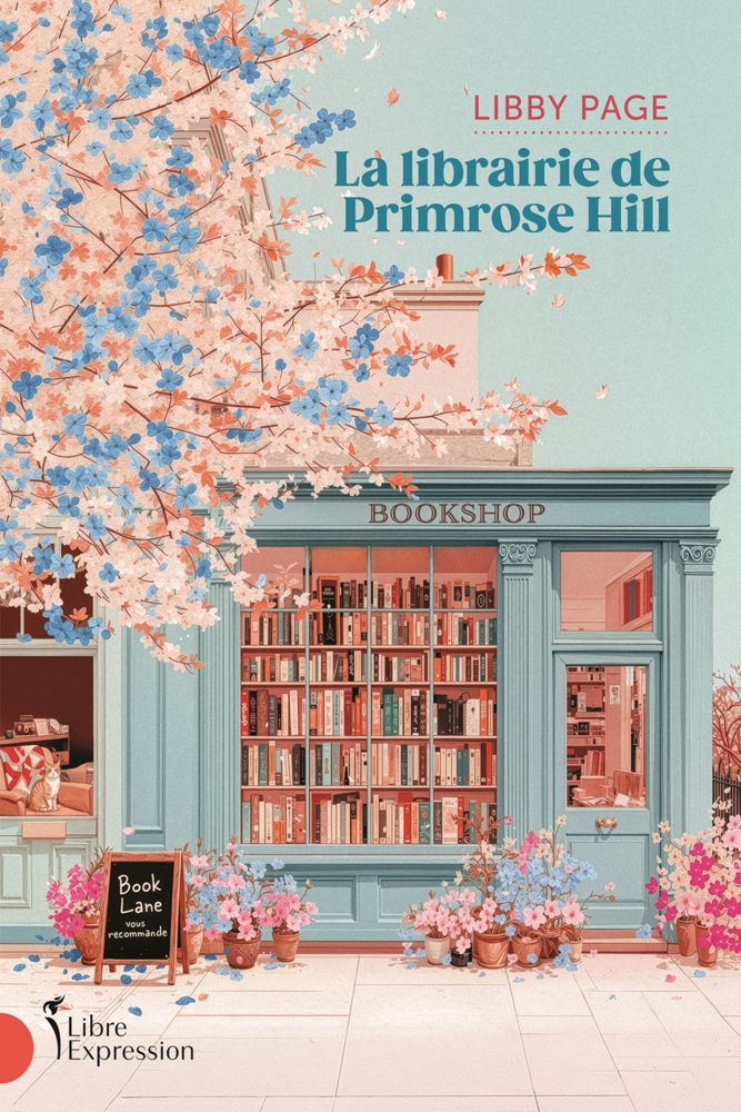 Couverture du livre La Librairie de Primrose Hill par Libby Page aux Éditions Libre Expression.