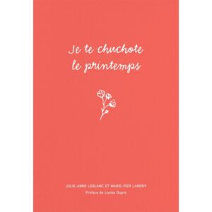 je te chuchote le printemps