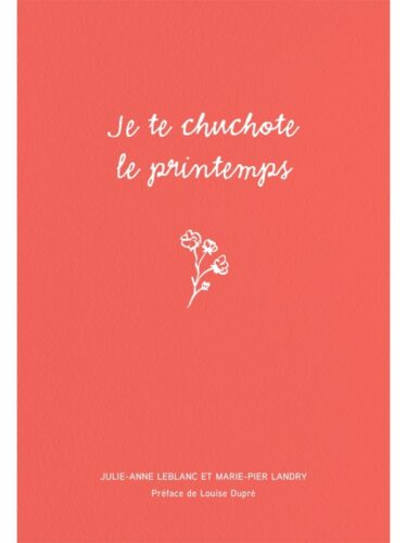 Je te chuchote le printemps chez Québec Amérique