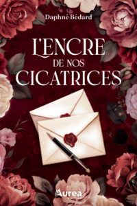 Couverture du livre L’encre de nos cicatrices de l’autrice Daphné Bédard
